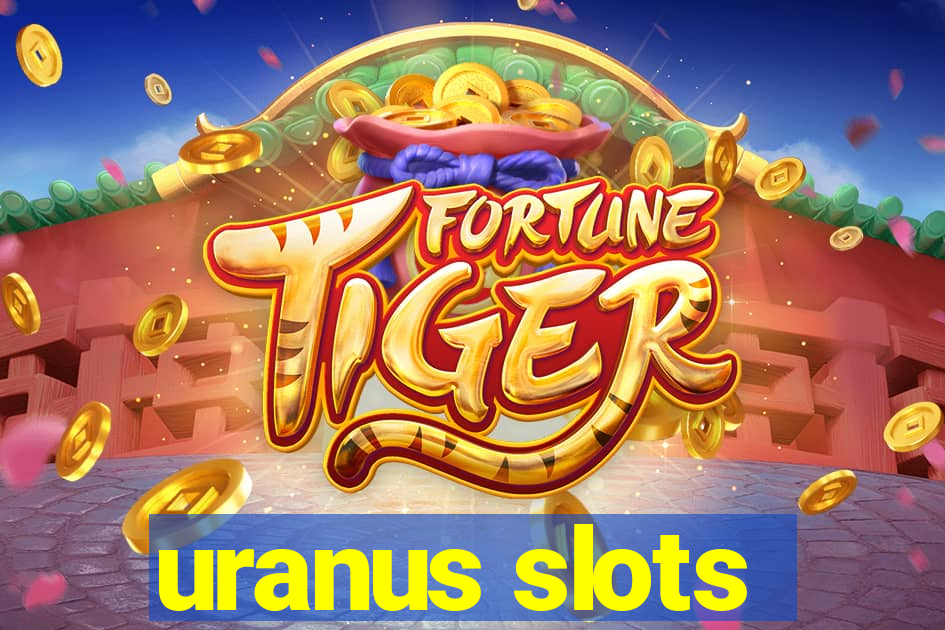 uranus slots